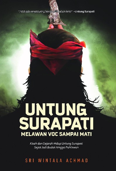 UNTUNG SURAPATI MELAWAN VOC SAMPAI MATI Kisah dan Sejarah Hidup Untung Surapati Sejak Jadi Budak hingga Pahlawan  